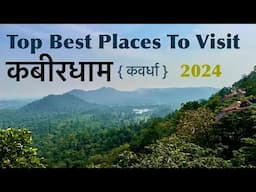 Top Best Places To Visit Kabirdham { Kawardha } Complete travel vlog Chhattisgarh