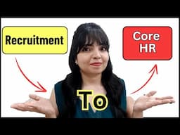 Move To HR in 5 Steps...😎  ( From Recruitment To Core HR )