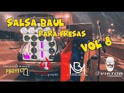 Amado mio 🍓 SALSA BAUL PARA FRESAS VOL 8 🍓🇻🇪🤠 BY EL LLANERO DE LA SALSA DJ VIKTOR.🍓