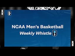 2024-25 NCAA Men's Basketball Weekly Whistle #1