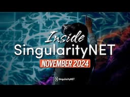 Inside SingularityNET | November 2024