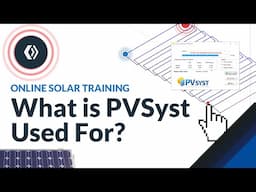 What is PVSyst Used For? | Online PVSyst Training Courses