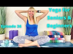 GENTLE YOGA FOR SENIORS AND BEGINNERS - Yoga for Beginners - Yoga for Seniors Beginners [Episode 36]