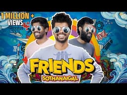 Friends Sothanaigal | Micset