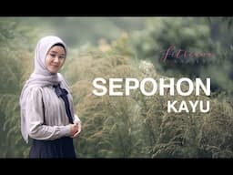 SEPOHON KAYU cover FITRIANA KAMILA