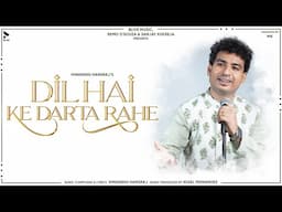 DIL HAI KE DARTA RAHE | HIMANSHU H | MK BLIVE | BLIVE MUSIC GALLERY | LATEST RELEASES 2024 | GHAZAL