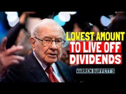 Warren Buffett: This is the Lowest Amount Needed to Live off Dividends!