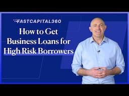 How to Get A Business Loan For Your High Risk Business! (2021) ✔️ Fast Capital 360