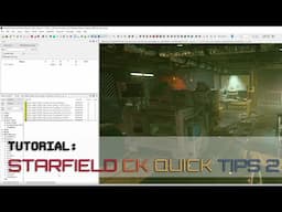 TUTORIAL: Starfield Creation Kit tips part 2 - Utilities for level building