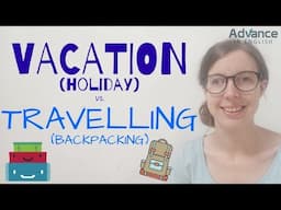 Differences Between Travelling and Vacations