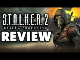 STALKER 2: Heart of Chornobyl Review - GAME OF THE YEAR?