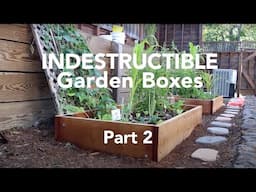 How to Build Indestructible, Redwood Garden Boxes - Part 2