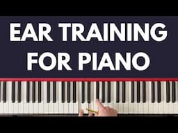 Ear Training For Pianists: 7 Essential Exercises (Beginner Friendly)