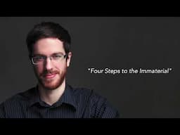 Four Steps to the Immaterial