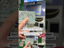 Don’t make this mistake when booking your train ticket in Japan 🤦🏻‍♀️#japantips #shinkansen #japan