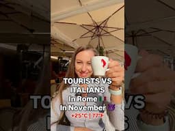 TOURISTS vs ITALIANS or welcome to Rome in November