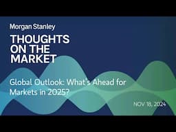 Global Outlook: What’s Ahead for Markets in 2025?