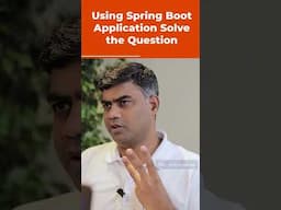 Using Spring Boot Application, Solve the Question | Java Placement Question | #shorts #kiransir