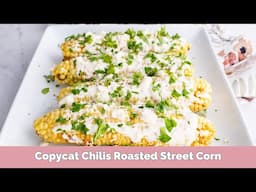 BETTER Than Chili's: Roasted Street Corn Recipe | Easy Summer Side Dish