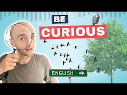 Be More Curious | The Level Up English Podcast 296