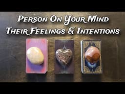 ❤💕 Person On Your Mind! Their Feelings & Intentions Towards You! 💘💕 Pick A Card Love Reading