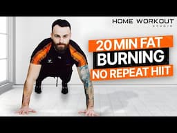 20 MIN FAT BURNING HOME HIIT WORKOUT (No Repeats)