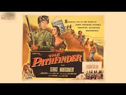 The Pathfinder (1952) | Full Movie | Wild Westerns