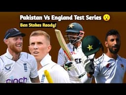 Pakistan Vs England Test Series | Ben Stokes Ready 😯