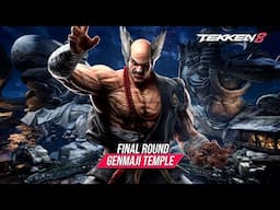 TEKKEN 8 | GENMAJI TEMPLE FINAL ROUND - HEIHACHI STAGE THEME Extended Music Video Mix [ HQ Version ]