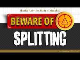 Shaykh Rabee Al-Madkhali Warning Against Splitting