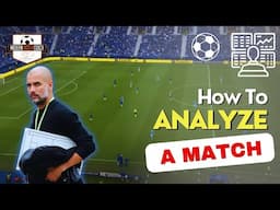 How to Analyze a Football Match Like a Pro Analyst (Tactical Analysis Tips for Soccer Coaches)