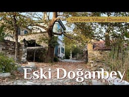 Turkey’s Cutest Greek Village - Eski Doğanbey (Domatia) | Aydın Stone Houses | Picturesque Fall Walk