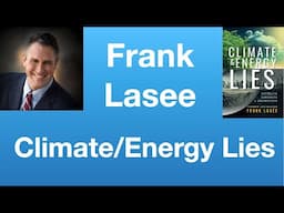 Frank G Lasee: Climate and Energy Lies  | Tom Nelson Pod #254