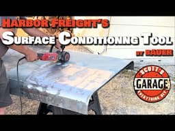 Is the Harbor Freight SCT or Surface Conditioning Tool Worth It? Jeep Project Test