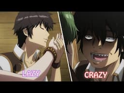 5 Anime with a Lazy but Crazy MC