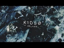 KIDSØ & Helaine Vis - Melting