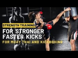 Strength Training to Improve Kicks for Muay Thai and Kickboxing