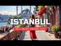 🇹🇷 Istanbul, Türkiye - The MOST VISITED CITY IN THE WORLD in 2024!