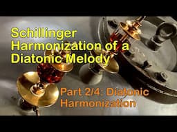 Schillinger Harmonization of a Diatonic Melody, Part 2/4 Diatonic Harmonization