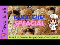 Date Roll Cookies Recipe | Guest Chef Special! | How to make date stuffed cookies | Date Maamoul