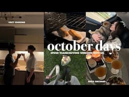 Cozy October Vlog | Thanksgiving weekend, apple orchard, lots of cooking, Sunday reset, life chat