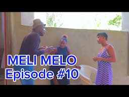 MELI MELO EPISODE 10 •Dema-Ton Tine-Mia-Lala-Tibouksen-Stella-Deblozay-Kedji-Sisi-Paga-Tibwadis