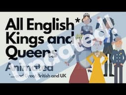 All English Kings and Queens animated history documentary - Charles III update!