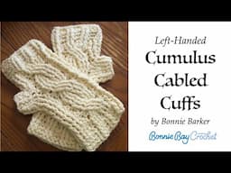 Left Handed Cumulus Cabled Cuffs updated release