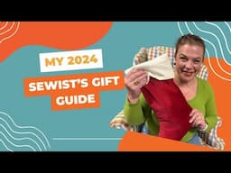 My 2024 Sewist's Gift Guide