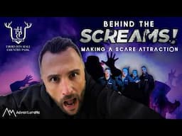 Behind The Screams - Making A Scare Attraction