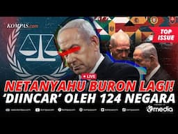 🔴LIVE - Netanyahu Jadi Buron Mahkamah Kriminal Internasional, Diincar 124 Negara