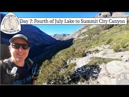 Rediscovering the Tahoe-Yosemite Trail (Day 7): Fourth of July Lake to Summit City Creek Trail Merge