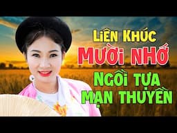 Liên Khúc MƯỜI NHỚ, NGỒI TỰA MẠN THUYỀN - Tổng Hợp 18 Bài Dân Ca Quan Họ Bắc Ninh HAY NHẤT HIỆN NAY