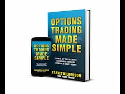 A Shorter Walkthrough of Options Trading Made Simple